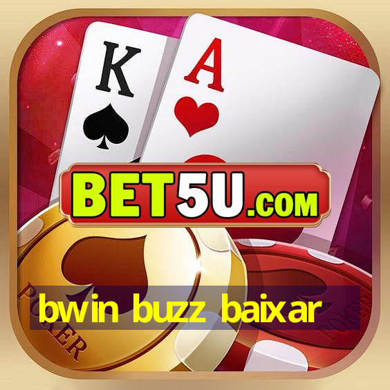 bwin buzz baixar